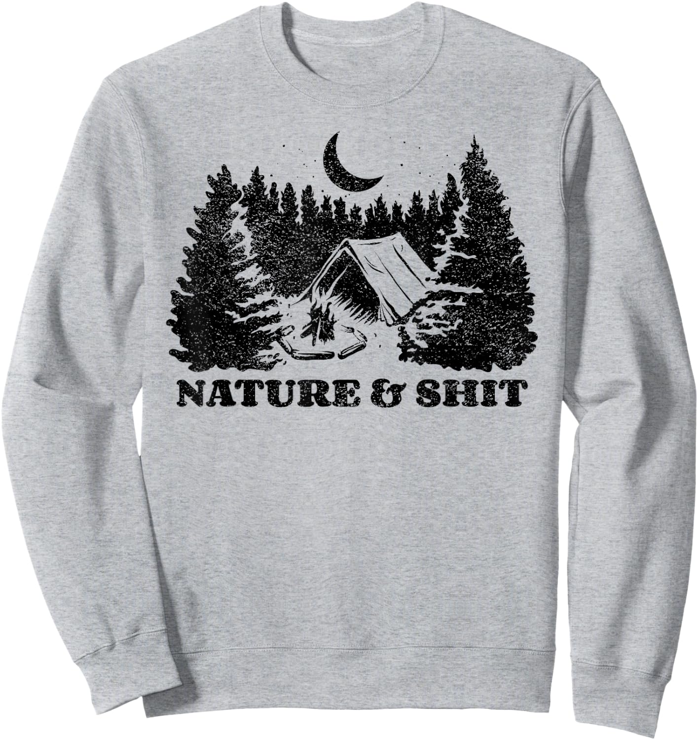 Funny Outdoors Nature & Shit Forest Sweatshirt - Sweatshirt | Ash