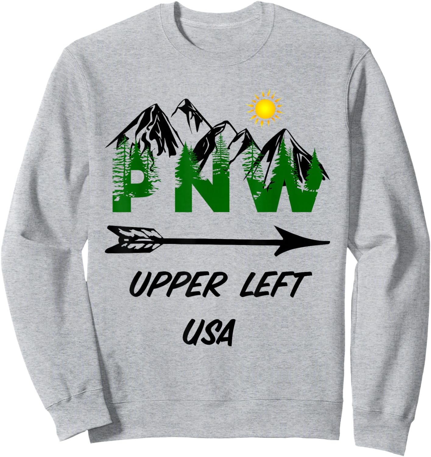 Pacific Northwest PNW Pine Trees Mountains Upper Left USA Sweatshirt - Sweatshirt | Ash