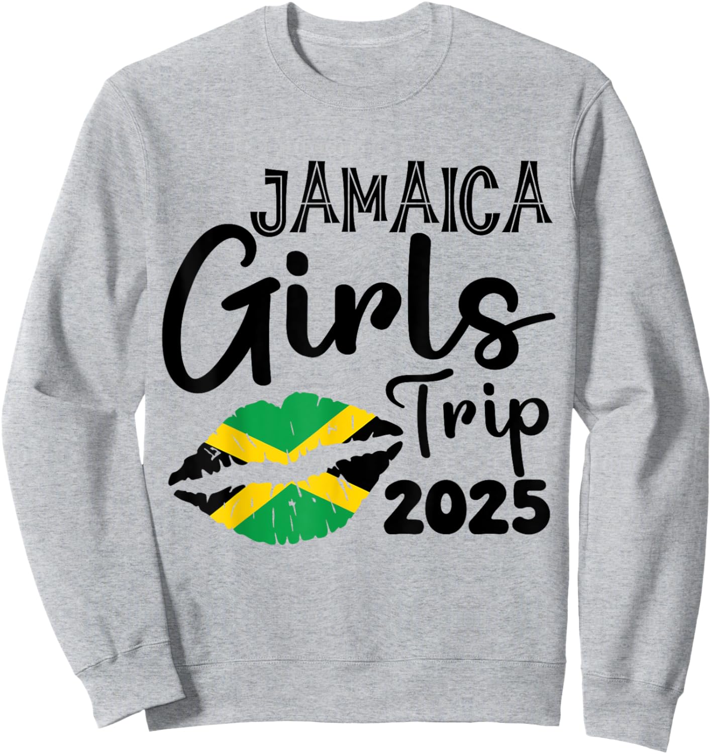 Jamaica Girls Trip 2025 Summer Vacation Weekend Funny Sweatshirt - Sweatshirt | Ash