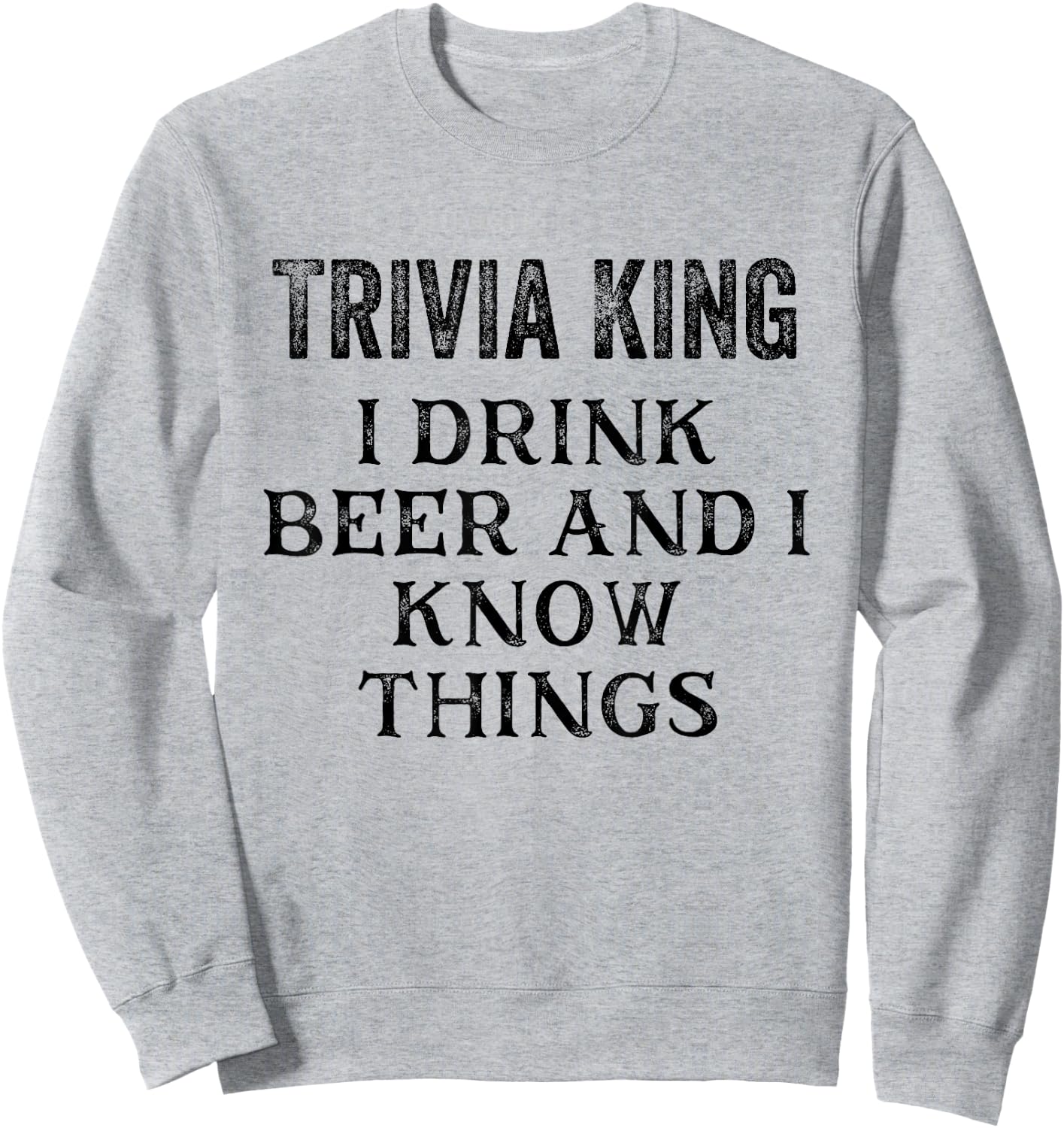 Trivia King Gift Triva Quiz Game Night Sweatshirt - Sweatshirt | Ash