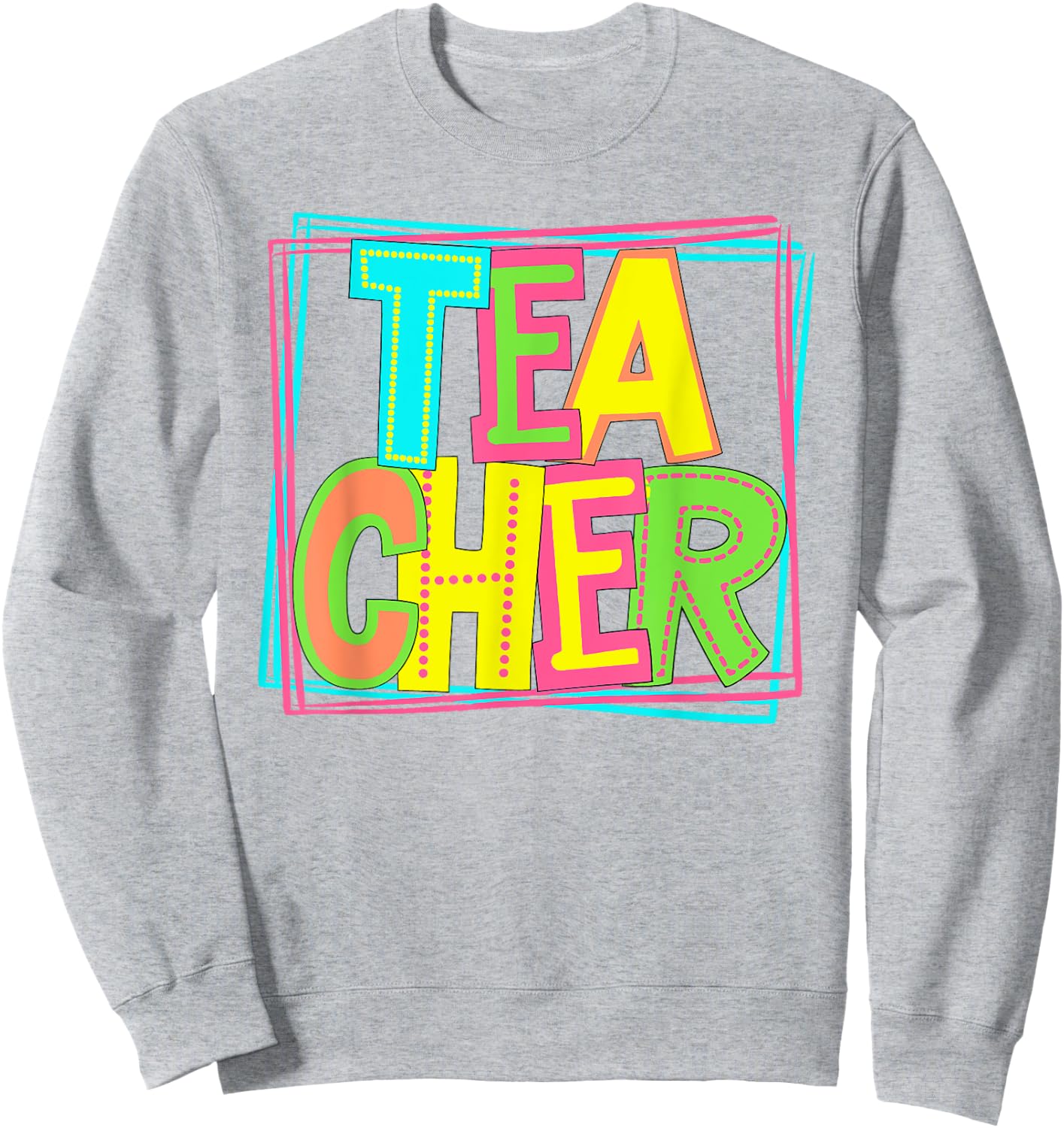 Neon Retro Teacher Cute Teacher Team New Teacher Back to Sch Sweatshirt - Sweatshirt | Ash