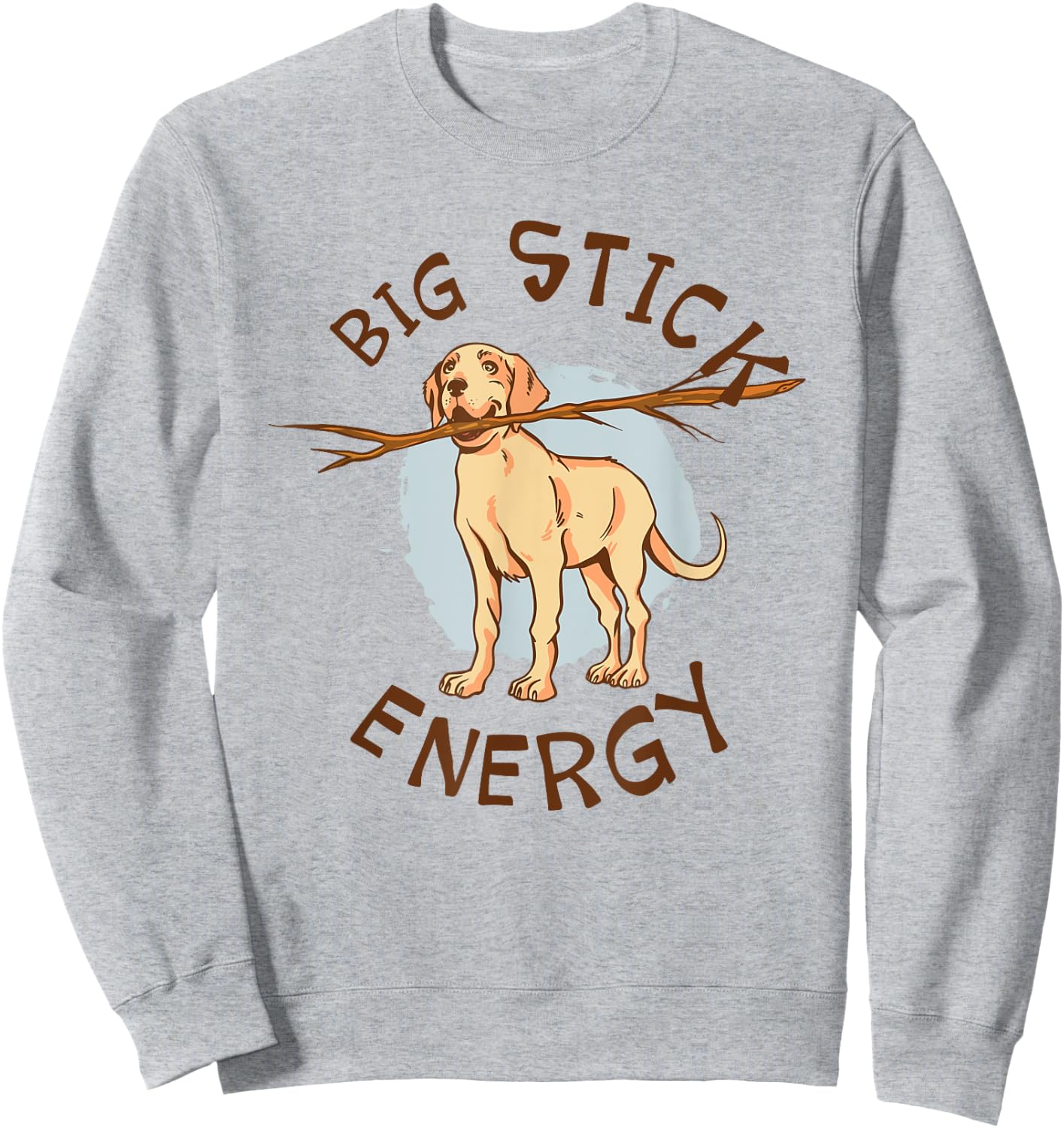 Big Stick Energy Cute Yellow Labrador Retriever Owner Sweatshirt - Sweatshirt | Ash