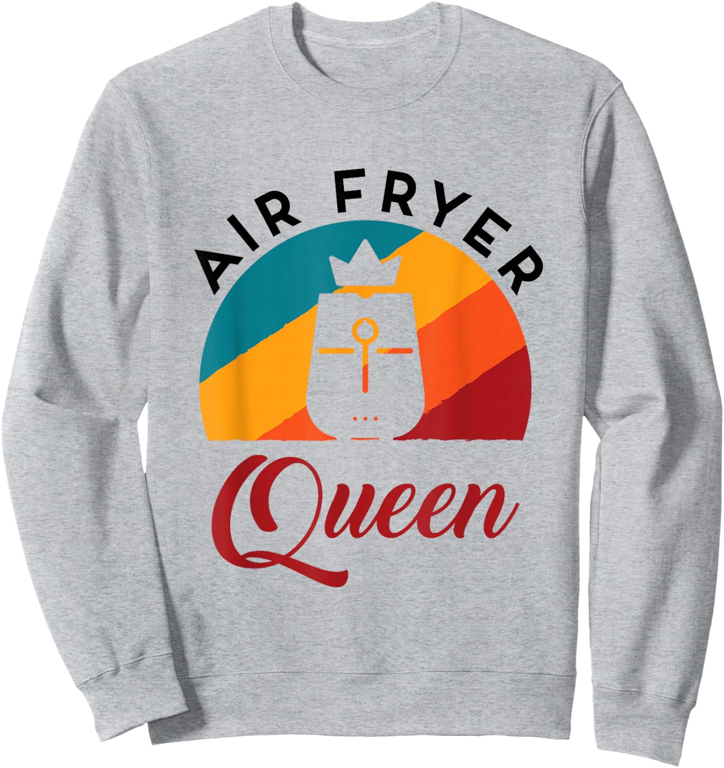 Air Fryer Queen Cooking Lover Women Cute Fried Food Cook Sweatshirt - Sweatshirt | Ash