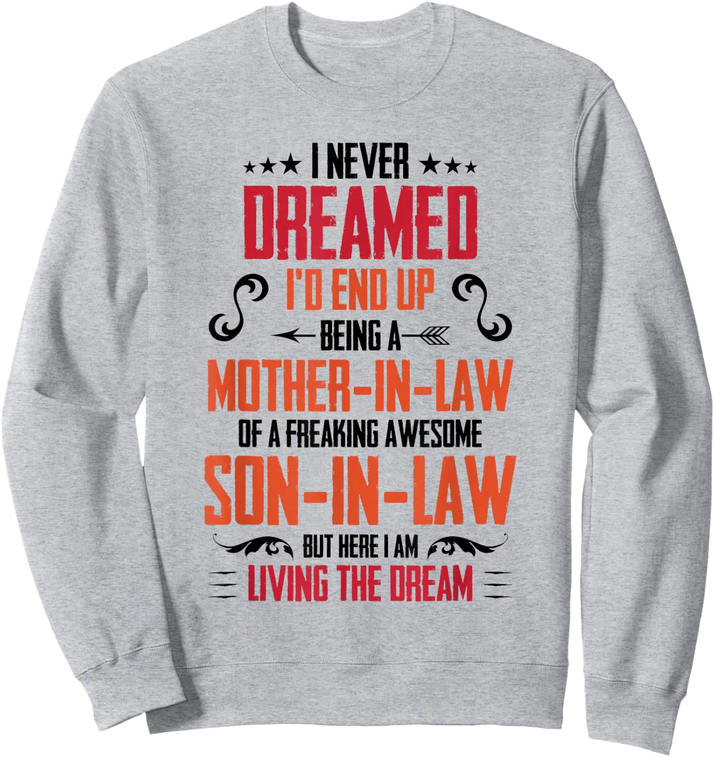 Funny Mother In Law Son In Law Quote Men Women Sweatshirt - Sweatshirt | Ash