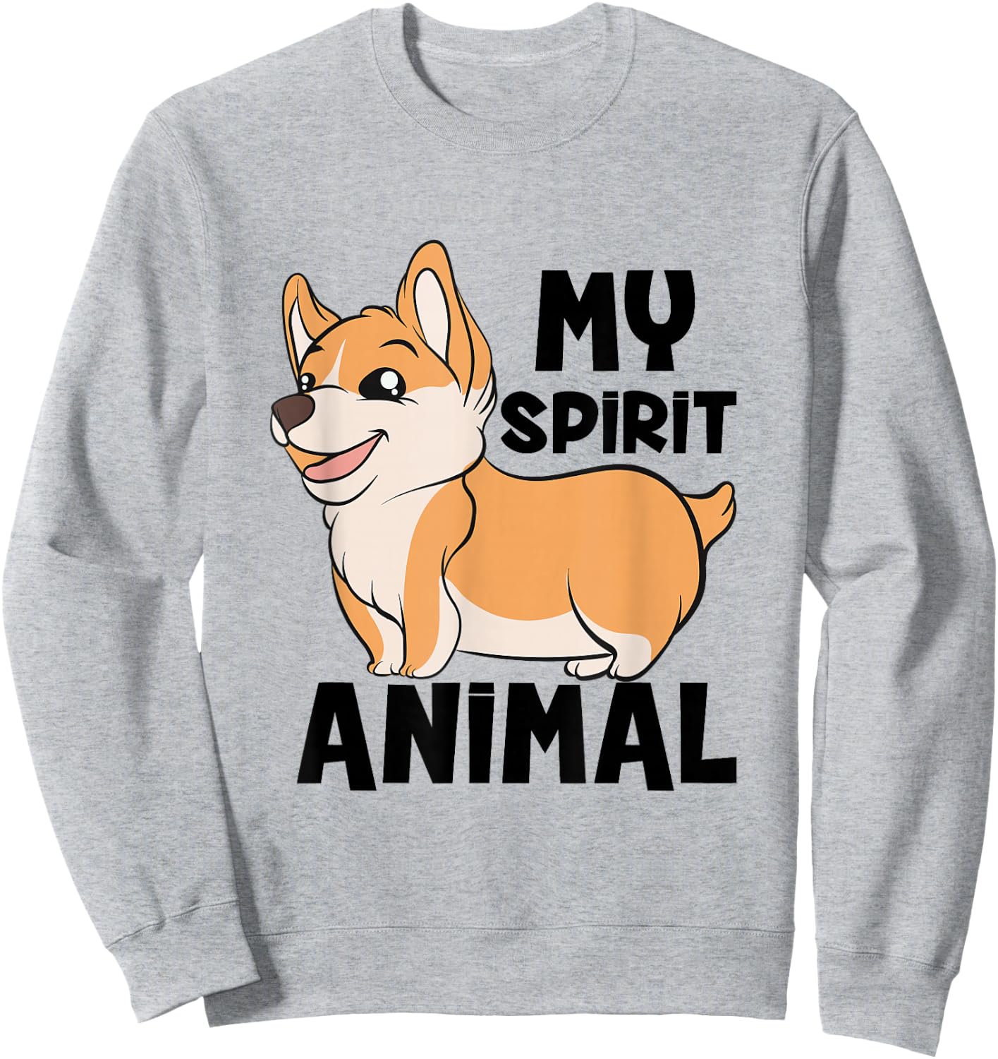 My Spirit Animal Is A Corgi Dog Funny Corgi Gift Sweatshirt - Sweatshirt | Ash