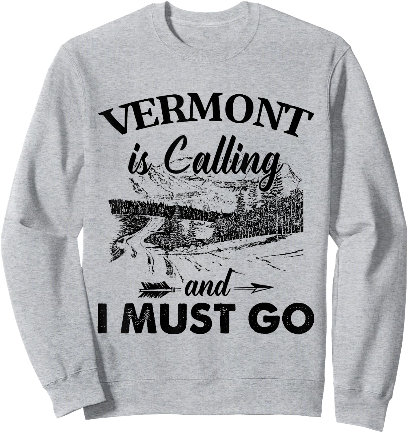 Vermont Is Calling And I Must Go Love Vermont State Sweatshirt - Sweatshirt | Ash