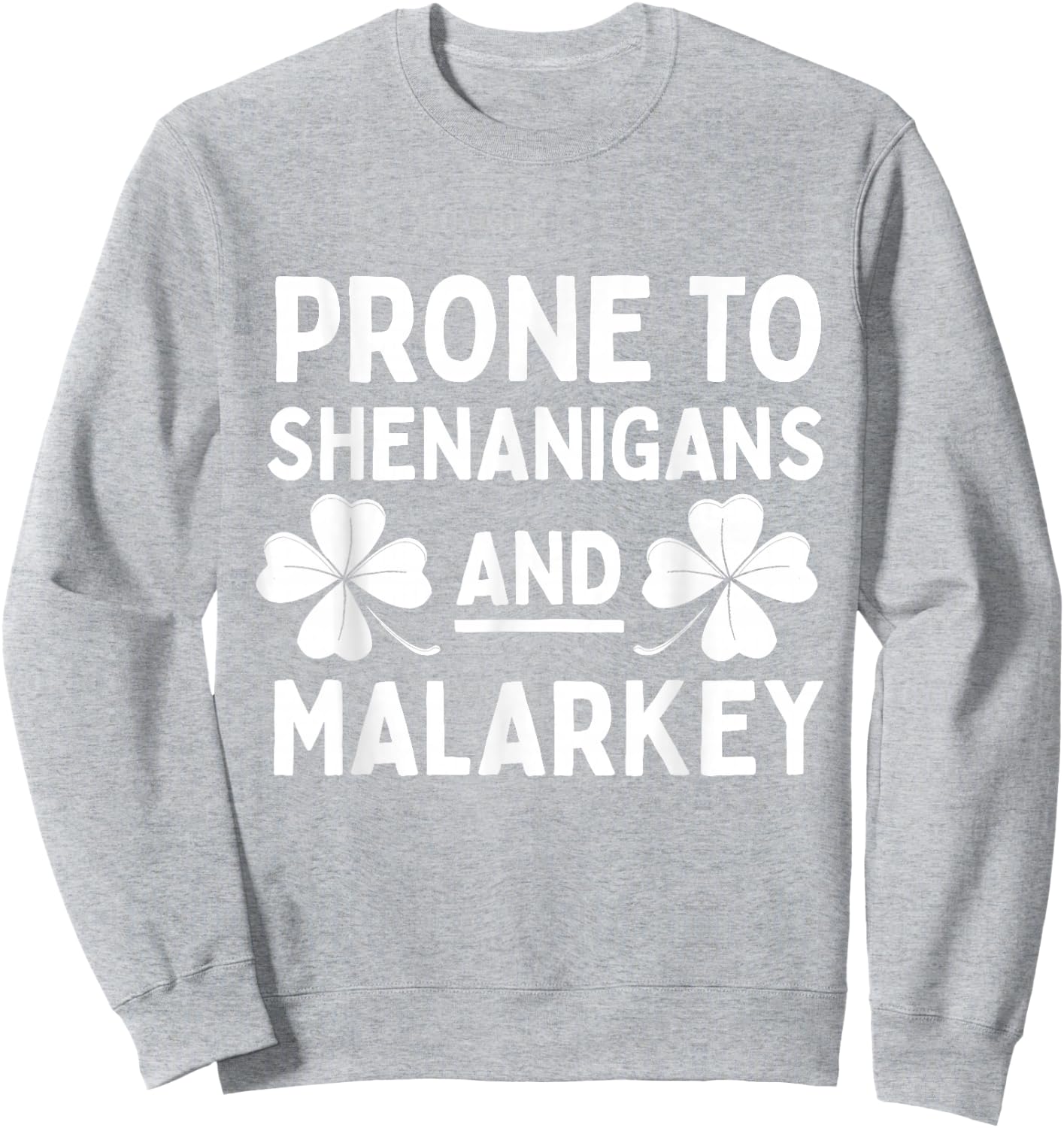 Prone to Shenanigans and Malarkey St Patricks Day Kids Boys Sweatshirt - Sweatshirt | Ash