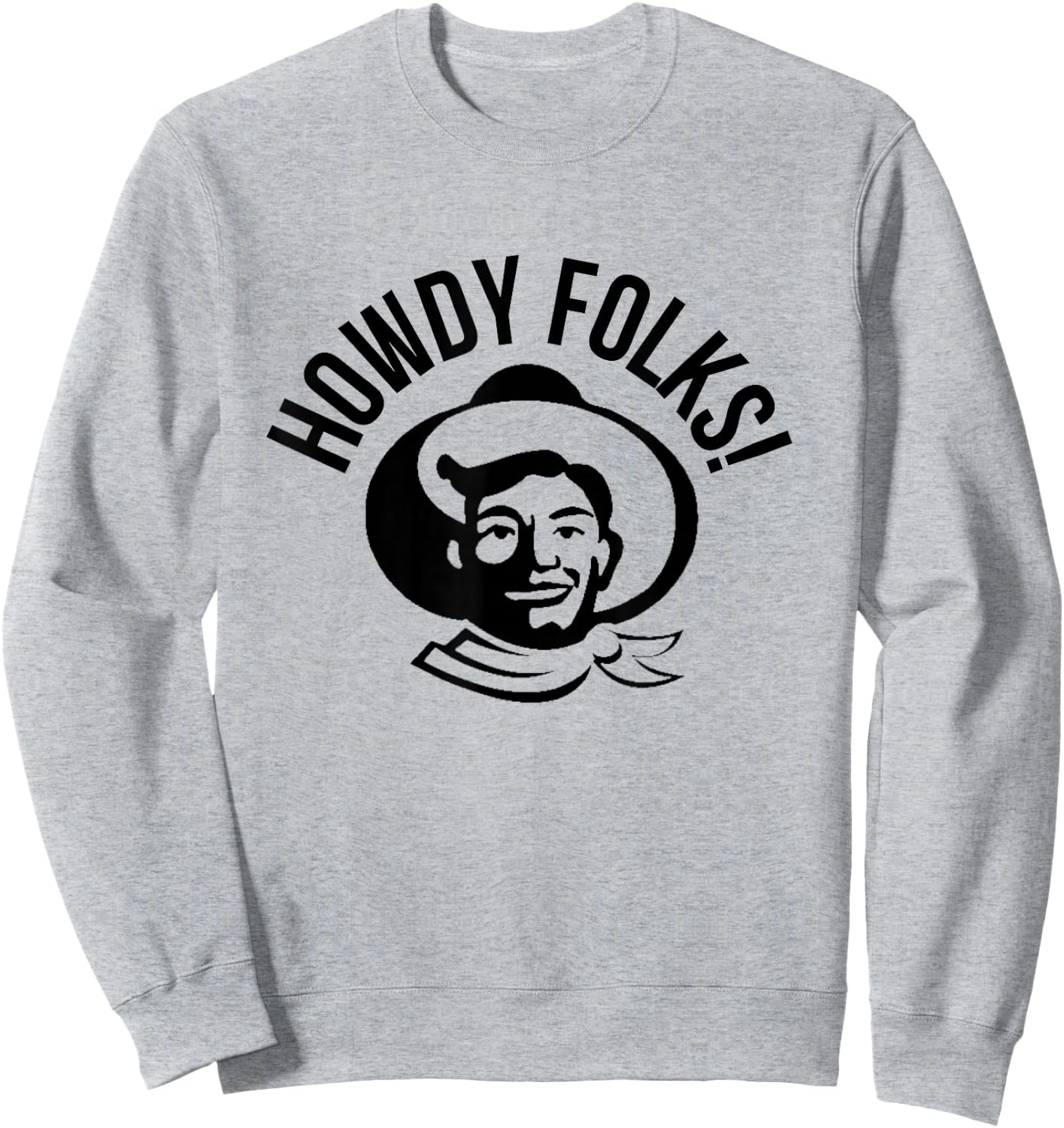 Howdy Folks State Fair Texas Cowboy Sweatshirt - Sweatshirt | Ash