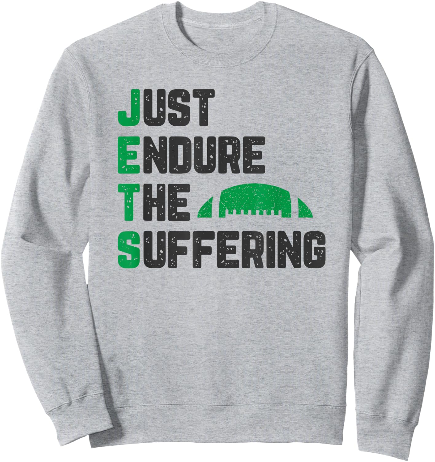 Just Endure The Suffering Football Vintage Sweatshirt - Sweatshirt | Ash