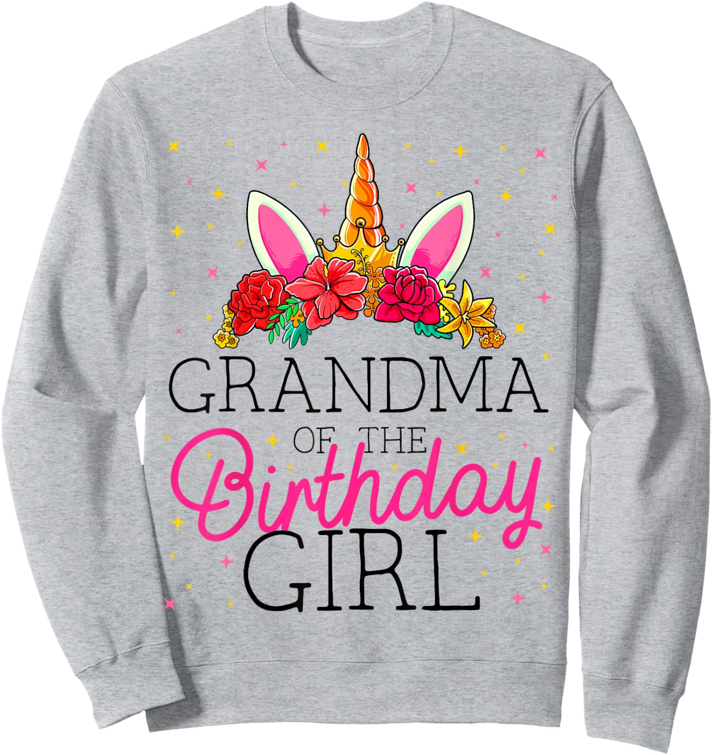 Grandma of the Birthday Girl Grandmother Unicorn Birthday Sweatshirt - Sweatshirt | Ash