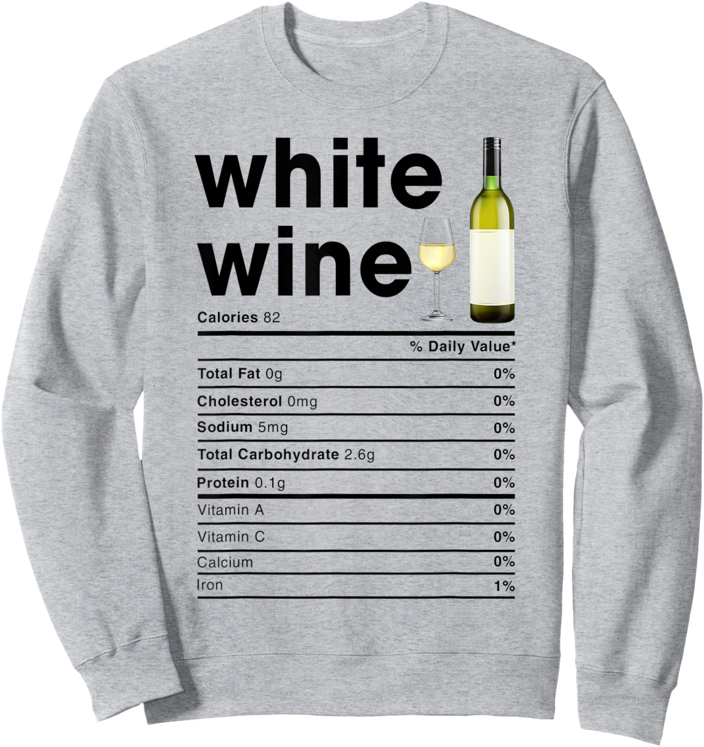 White Wine Nutrition Facts Sweatshirt - Sweatshirt | Ash