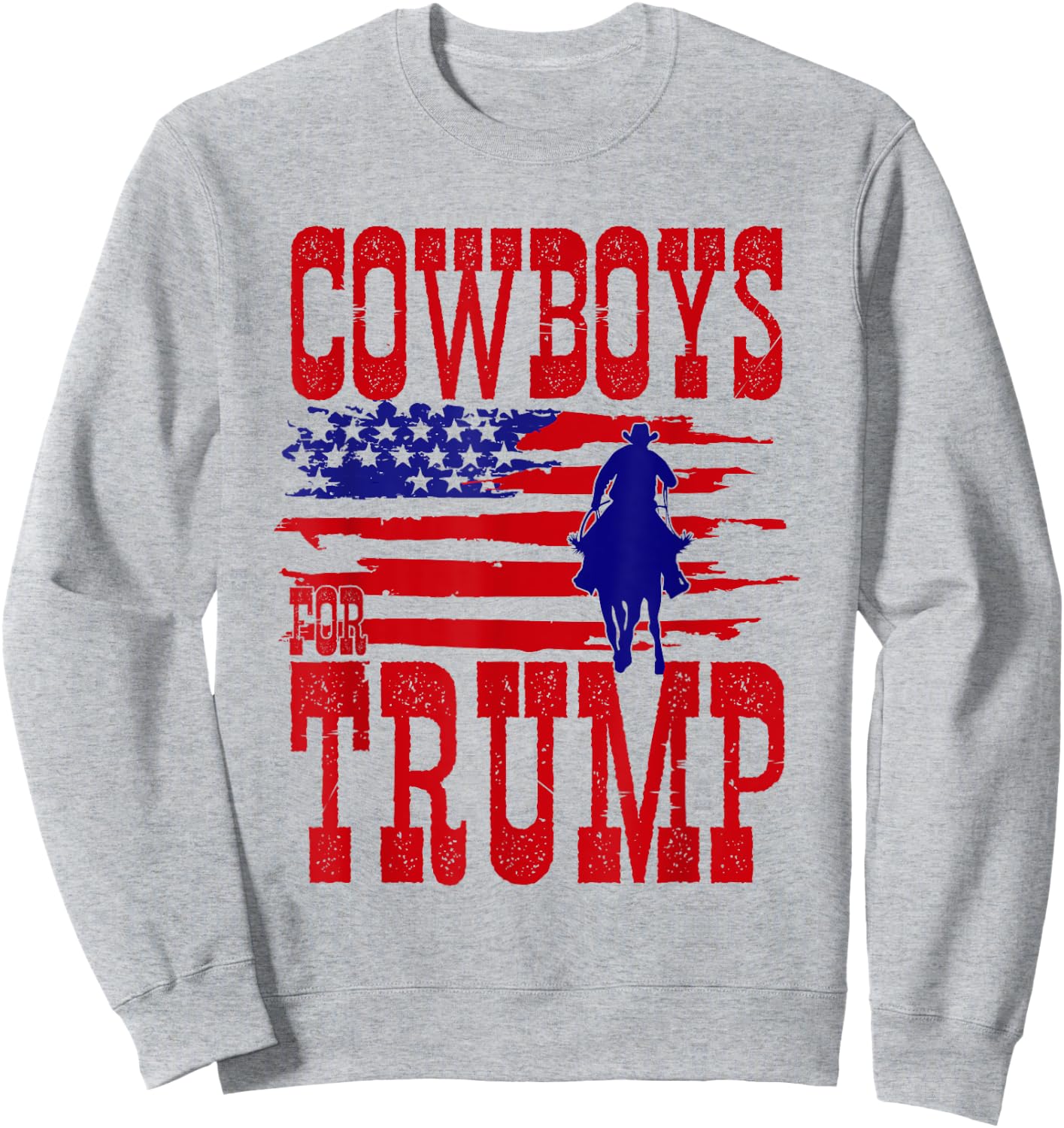 Cowboys for Trump Conservative Republican Support President Sweatshirt - Sweatshirt | Ash