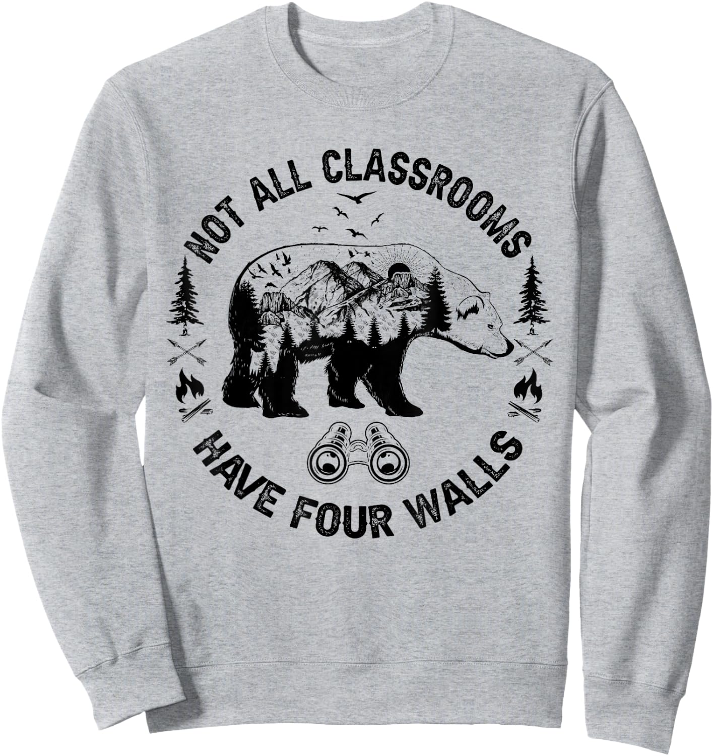Not All Classrooms Have Four Walls Adventure bear Homeschool Sweatshirt - Sweatshirt | Ash