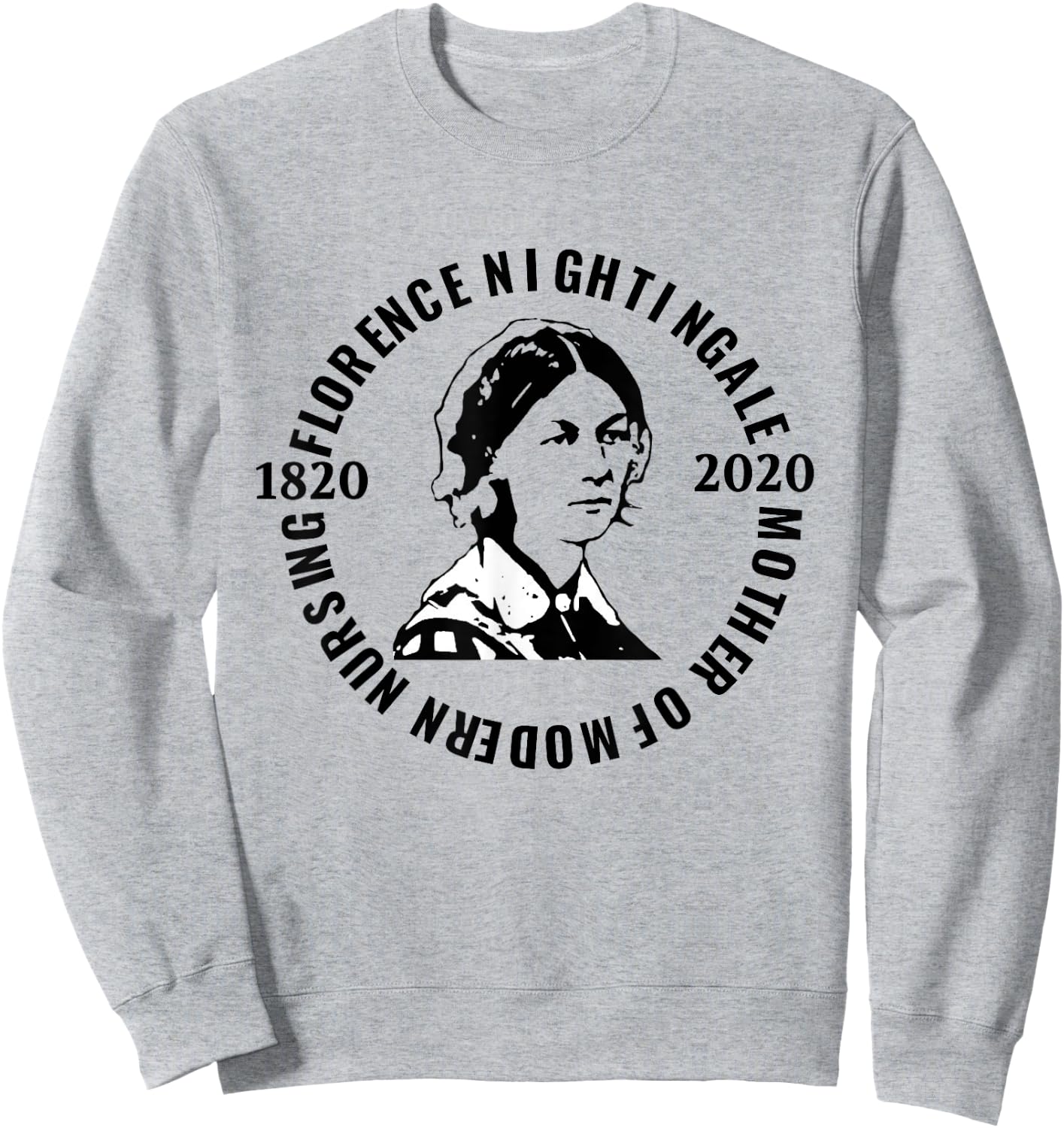 200th Anniversary of Florence Nightingale Sweatshirt - Sweatshirt | Ash