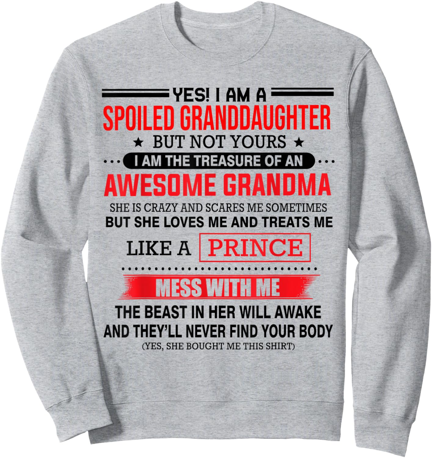 Yes I'm a spoiled granddaughter but not yours of grandma Sweatshirt - Sweatshirt | Ash