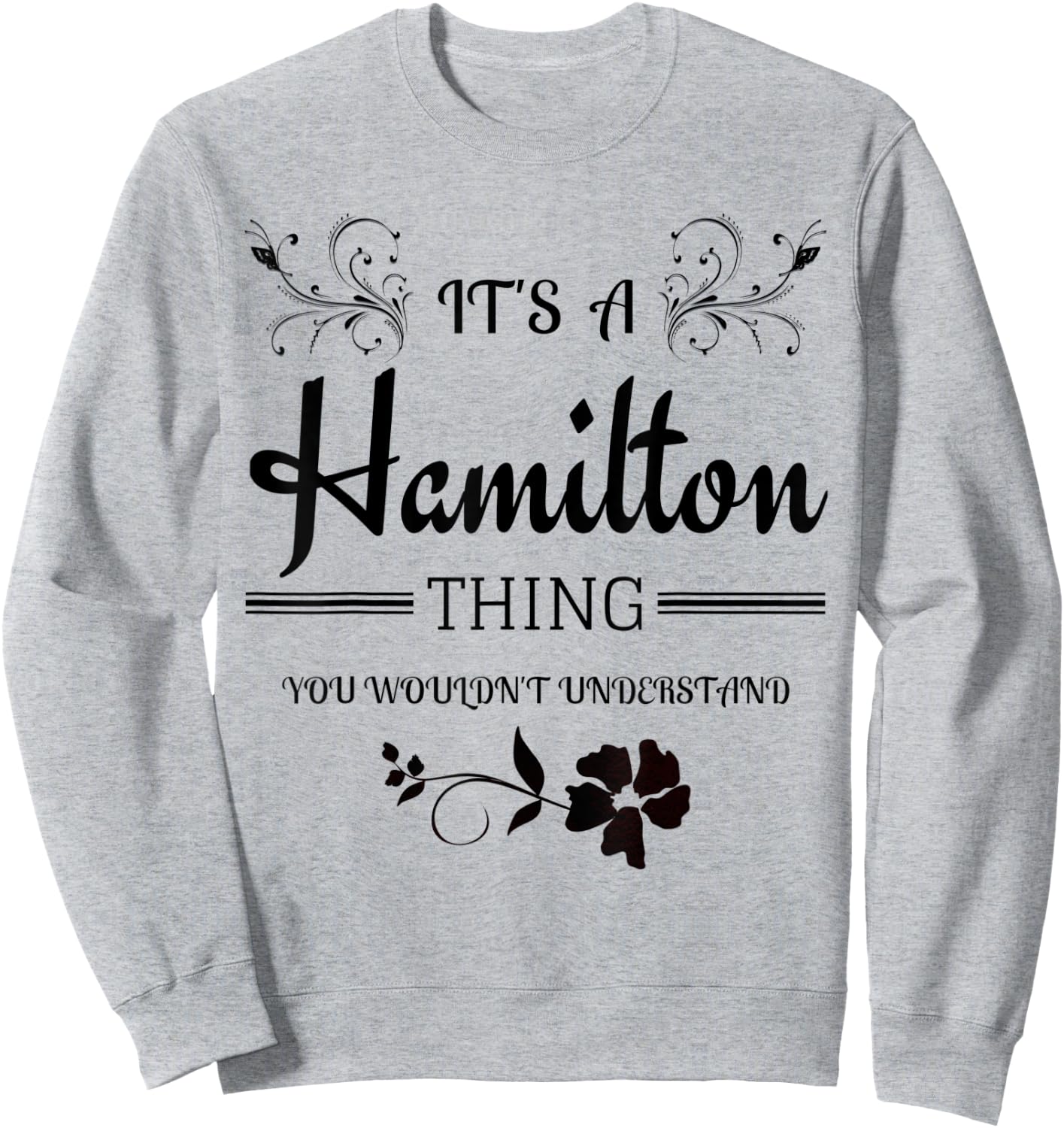 Its a Hamilton Thing Gift Teenage Girl Women Sweatshirt - Sweatshirt | Ash