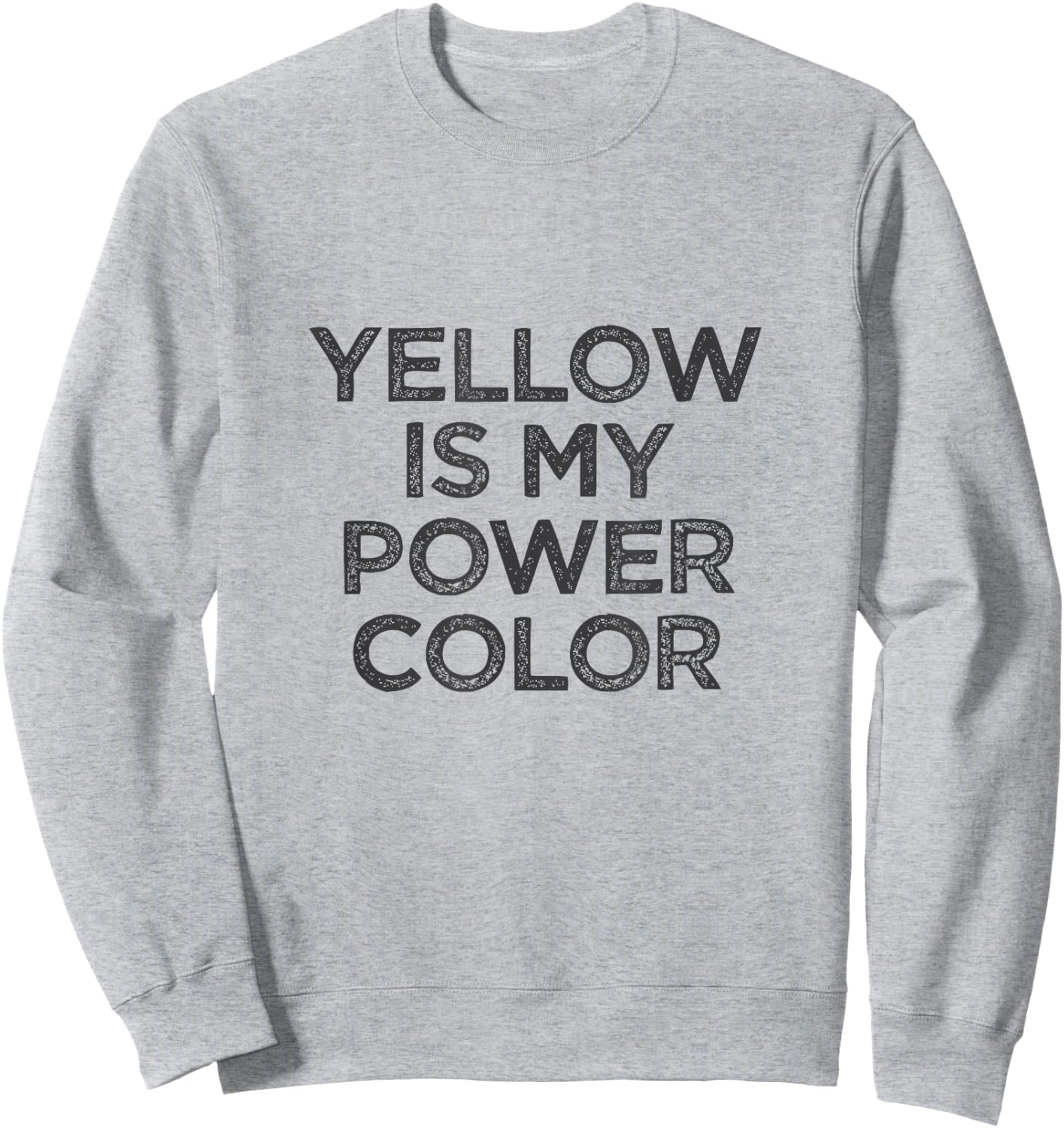 Yellow Is My Power Color Sweatshirt - Sweatshirt | Ash