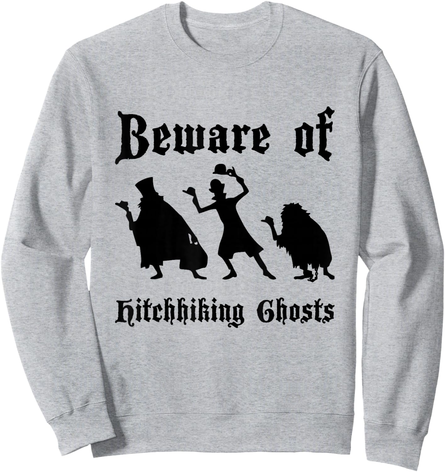 Beware Of Hitchhiking Ghosts Funny of Halloween Costume Sweatshirt - Sweatshirt | Ash