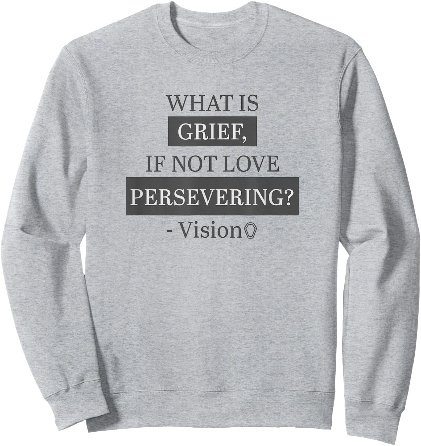 Marvel WandaVision What Is Grief, If Not Love Persevering? Sweatshirt - Sweatshirt | Ash
