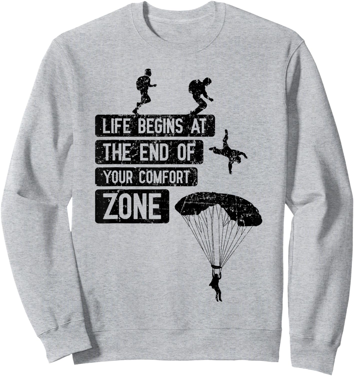 Skydiving Saying End of Your Comfort Zone Cool Skydiver Gift Sweatshirt - Sweatshirt | Ash