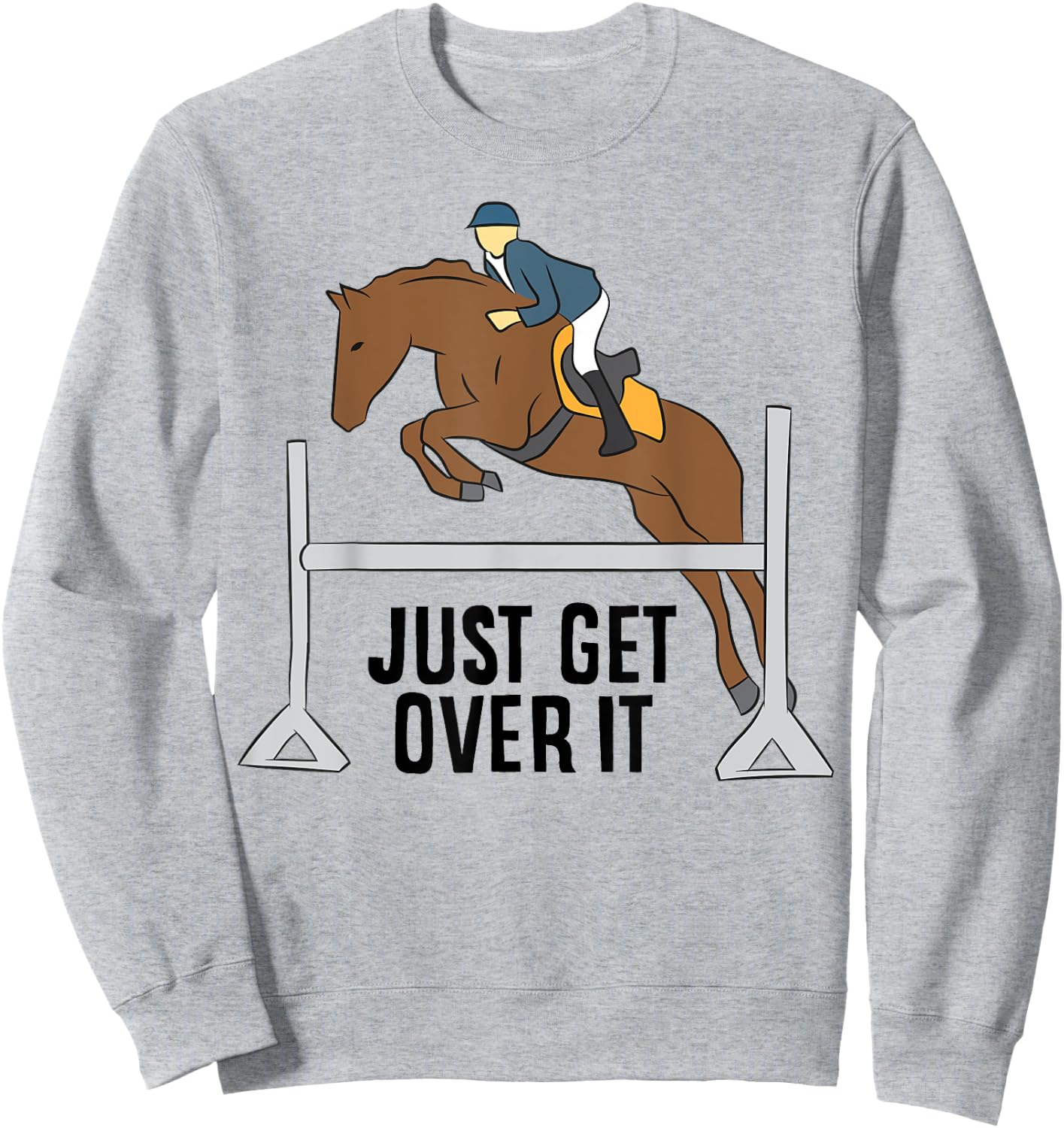 Funny Horse Rider Hunter Jumper Horse Equestrian Sweatshirt - Sweatshirt | Ash