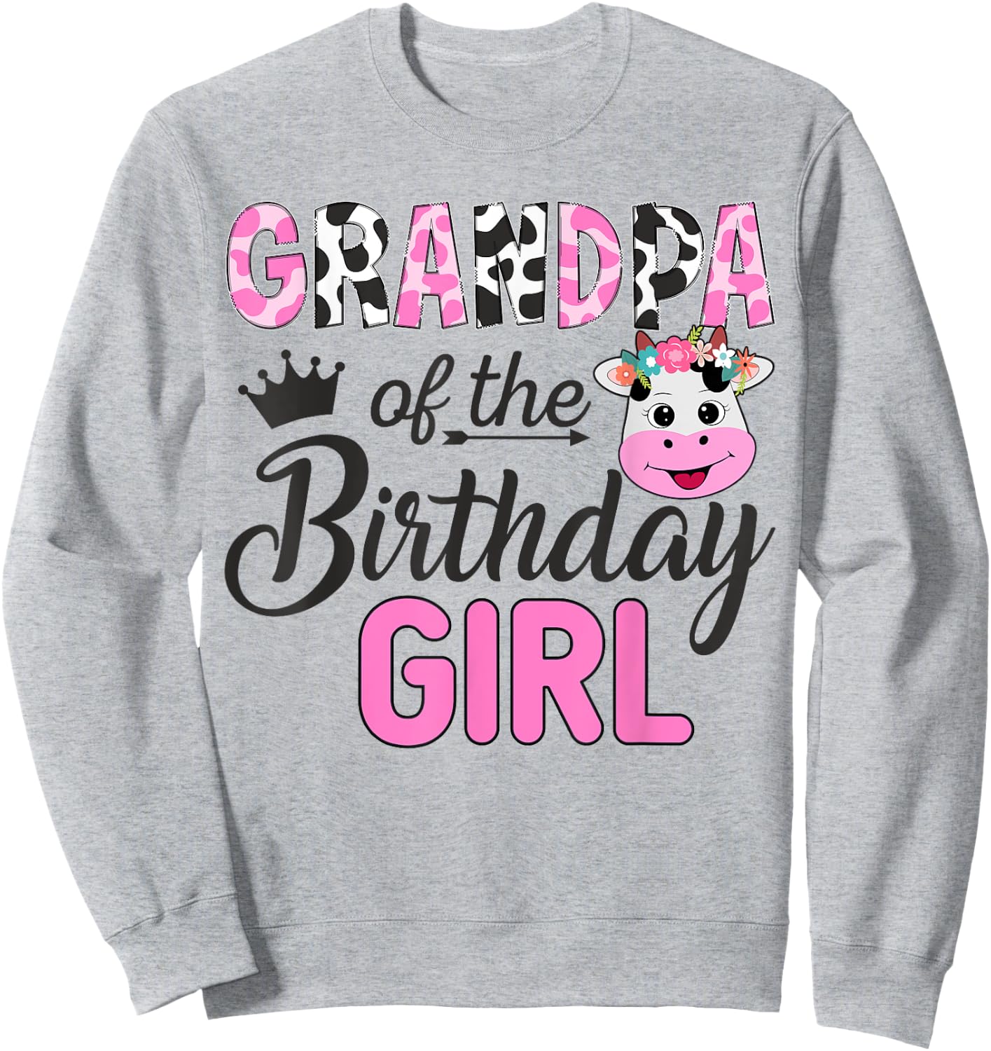 Grandpa of The Birthday Girl Farm Cow 1 St Birthday Girl Sweatshirt - Sweatshirt | Ash