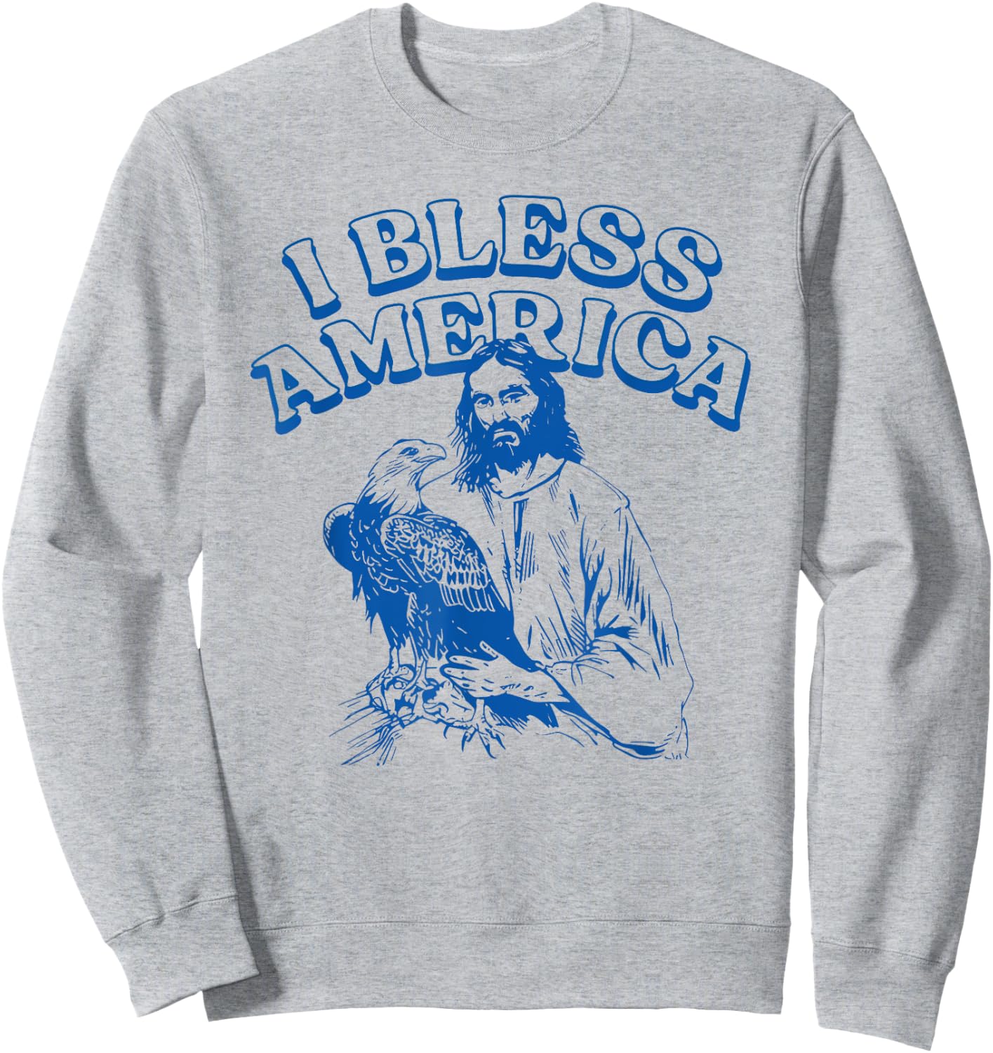 I Bless America Jesus Christ Christian Faith Sweatshirt - Sweatshirt | Ash
