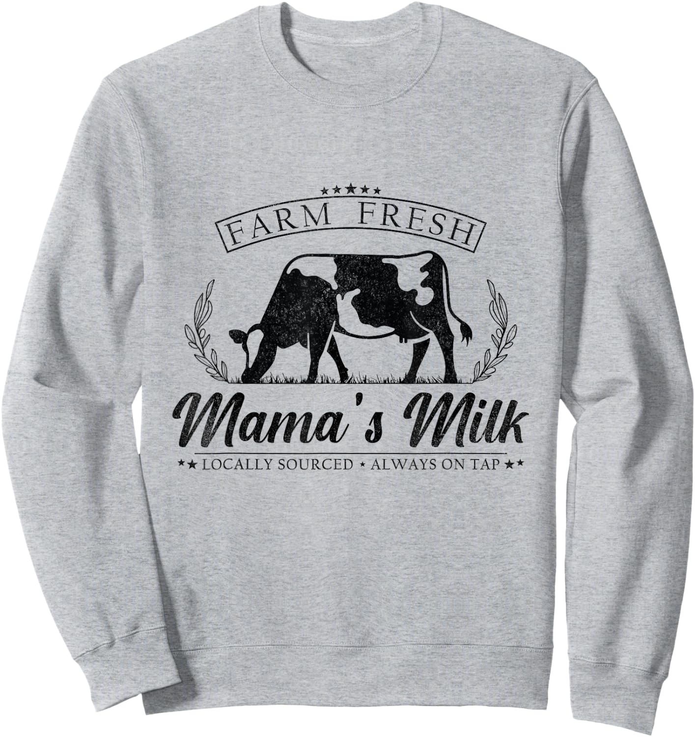 Fresh Milk Mama's Dairy Farm Breastfeeding Mom Brewing Funny Sweatshirt - Sweatshirt | Ash