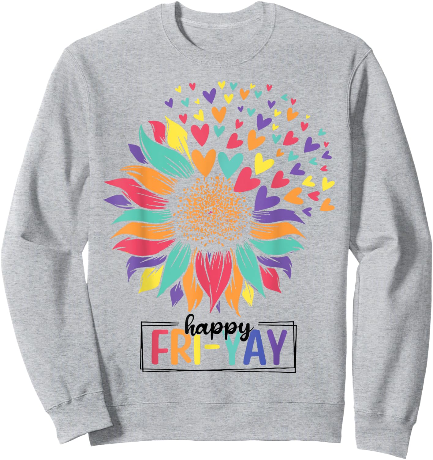 Sunflower Happy Fri-Yay Teacher Friday Men Women Girls Kids Sweatshirt - Sweatshirt | Ash