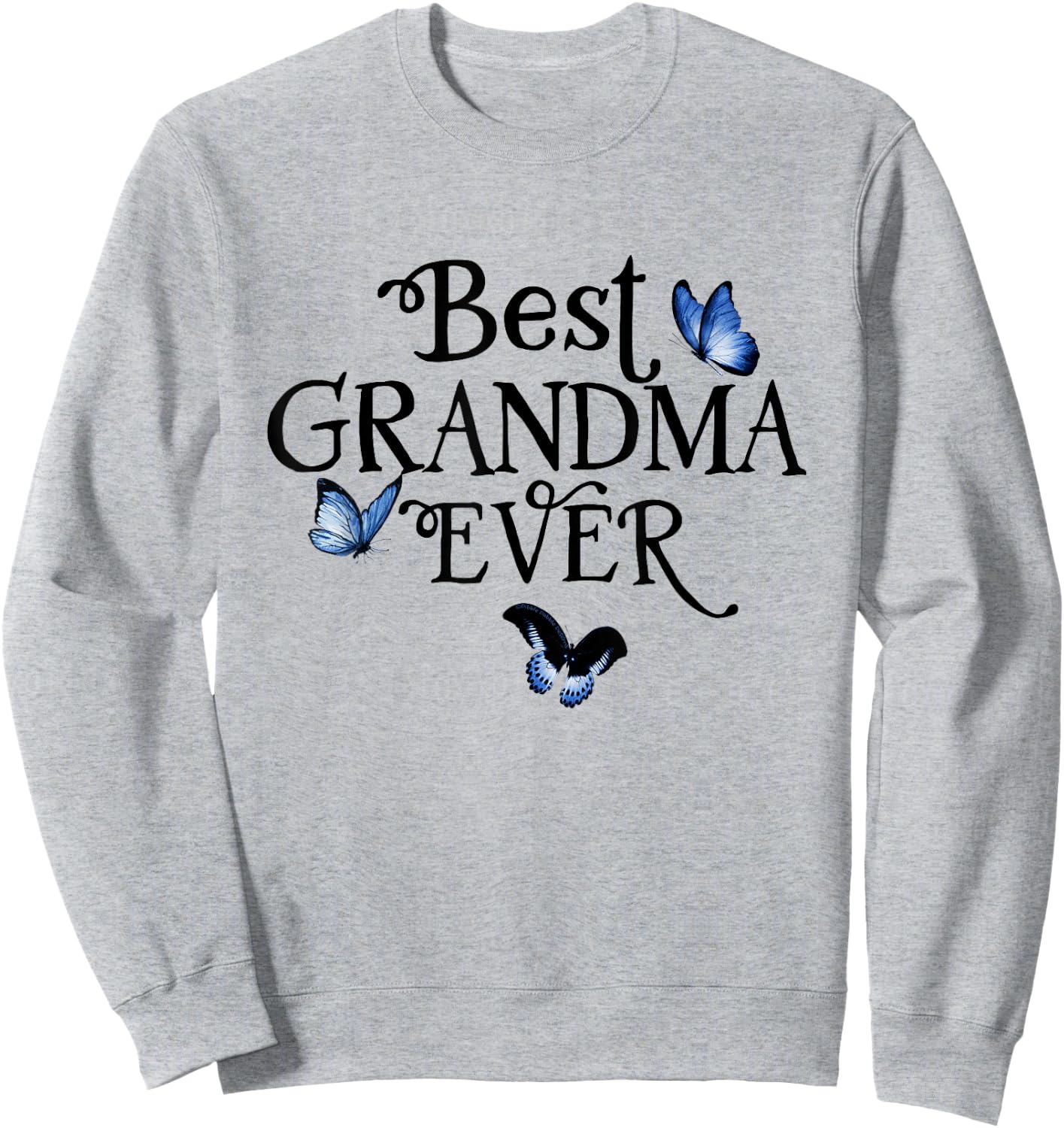 Pretty Best Grandma Ever for Grandma Birthday Mother's Day Sweatshirt - Sweatshirt | Ash