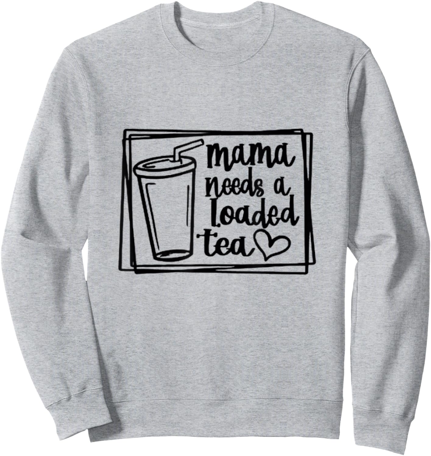 Mama Needs a Loaded Tea Fitness Nutrition Gym Workout Sweatshirt - Sweatshirt | Ash