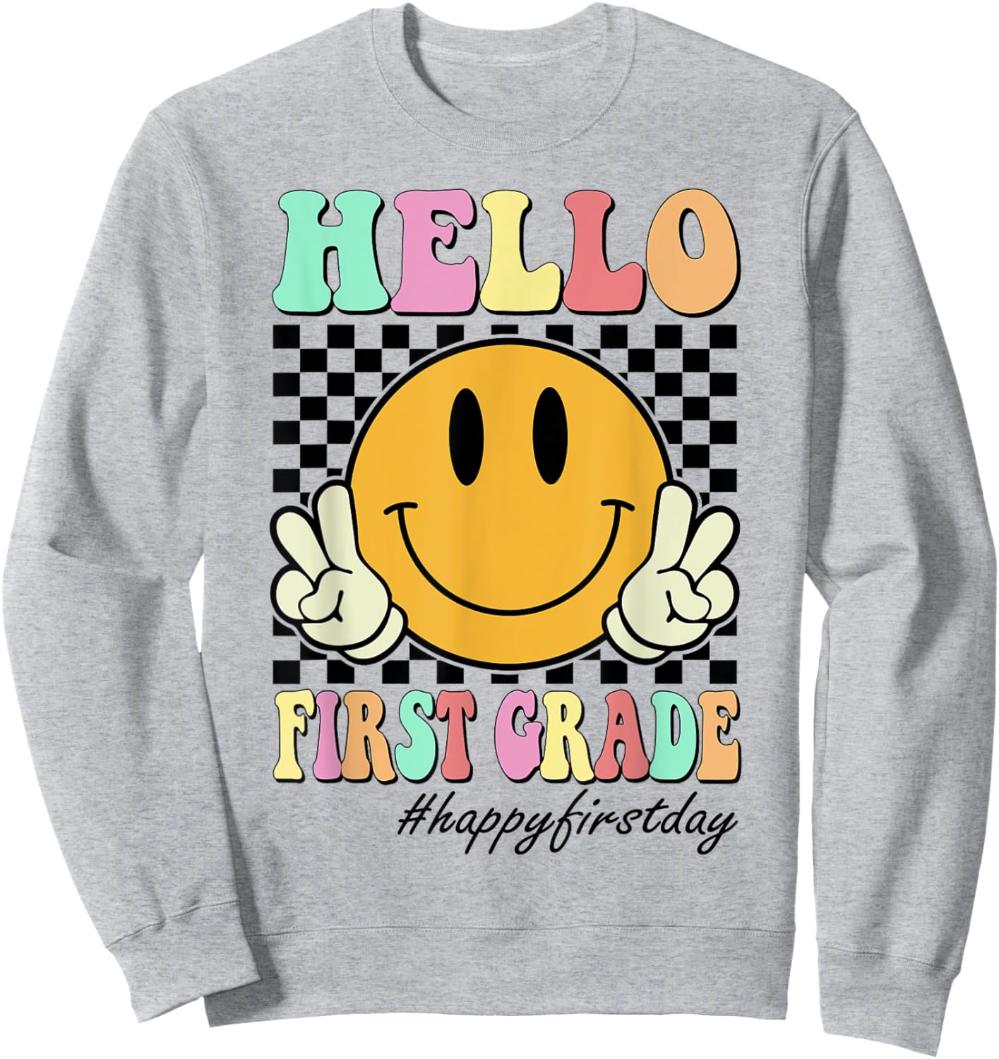 Hello First Grade Back To School 1st Grade Teachers Students Sweatshirt - Sweatshirt | Ash