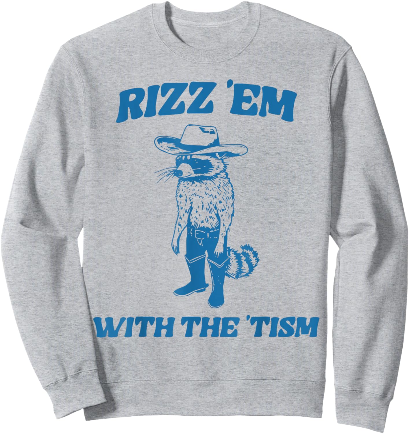 Raccoon Shirt | Rizz Em With The Tism Funny Raccoon Sweatshirt - Sweatshirt | Ash