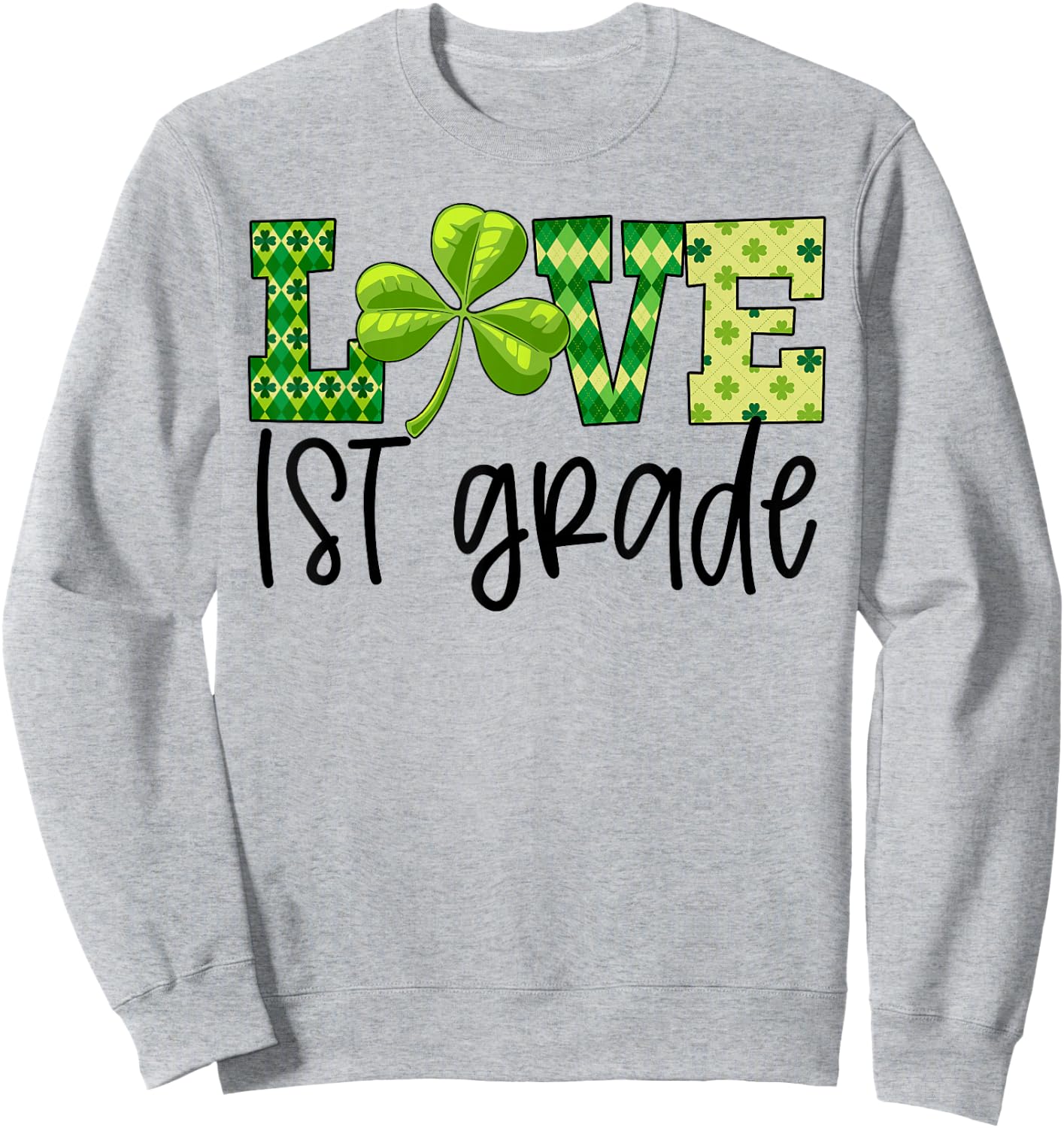 Teacher Love 1st Grade Student Shamrock St Patricks Day Gift Men Women Kids Sweatshirt - Sweatshirt | Ash