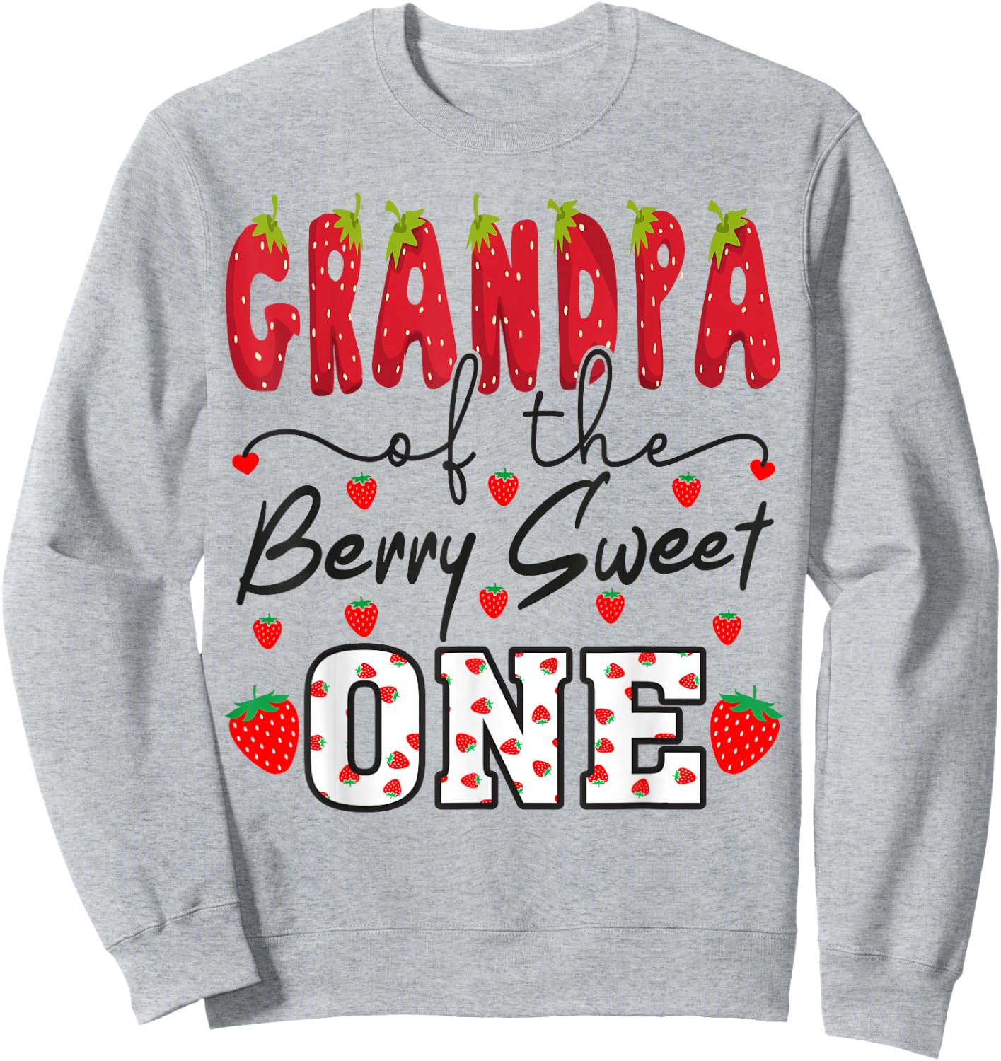Grandpa Of The Berry Sweet One Strawberry Sweatshirt - Sweatshirt | Ash