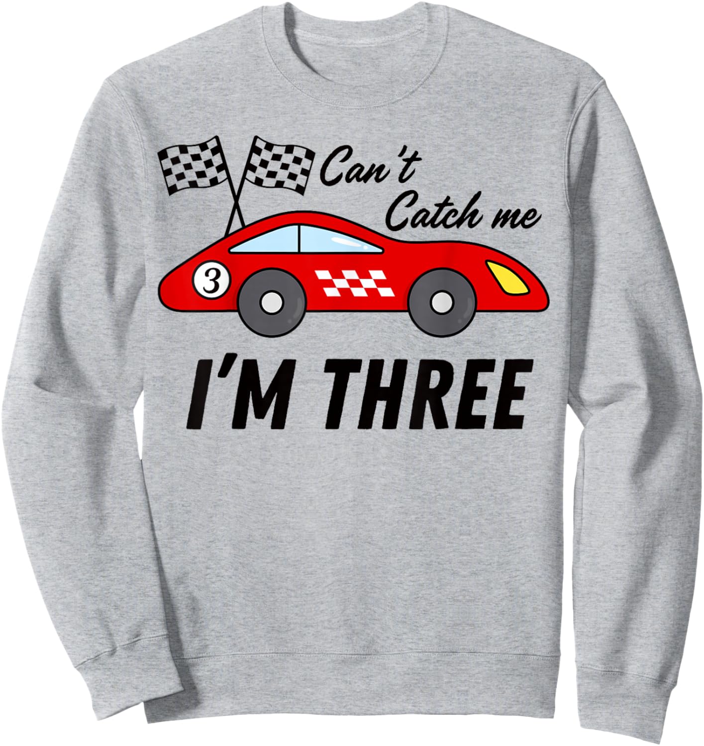 3 Yr old Race Car Exotic Car Birthday cant catch me i'm 3 Sweatshirt - Sweatshirt | Ash