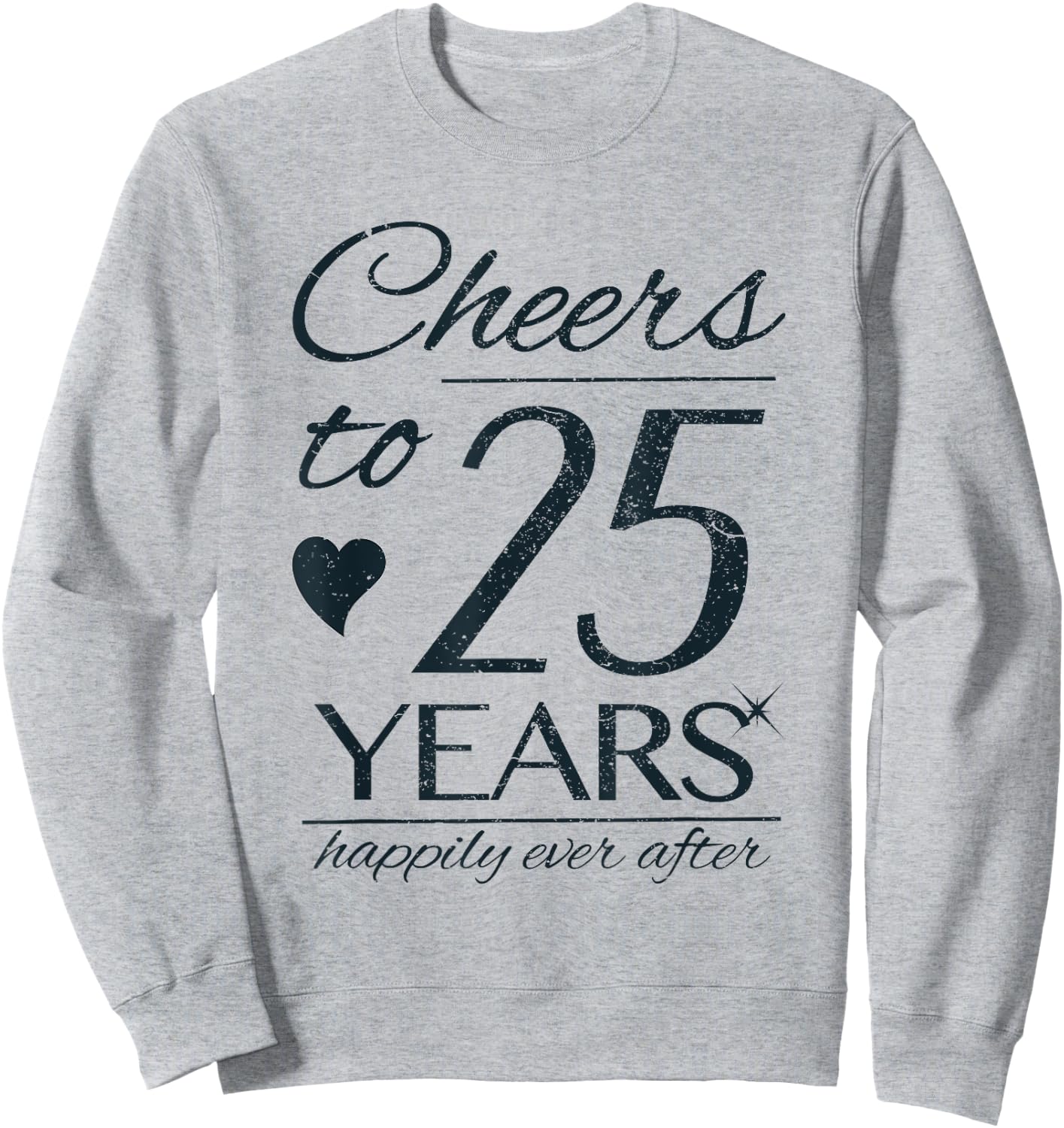 Cheers To 25 Years Married Couples 25th Wedding Anniversary Sweatshirt - Sweatshirt | Ash