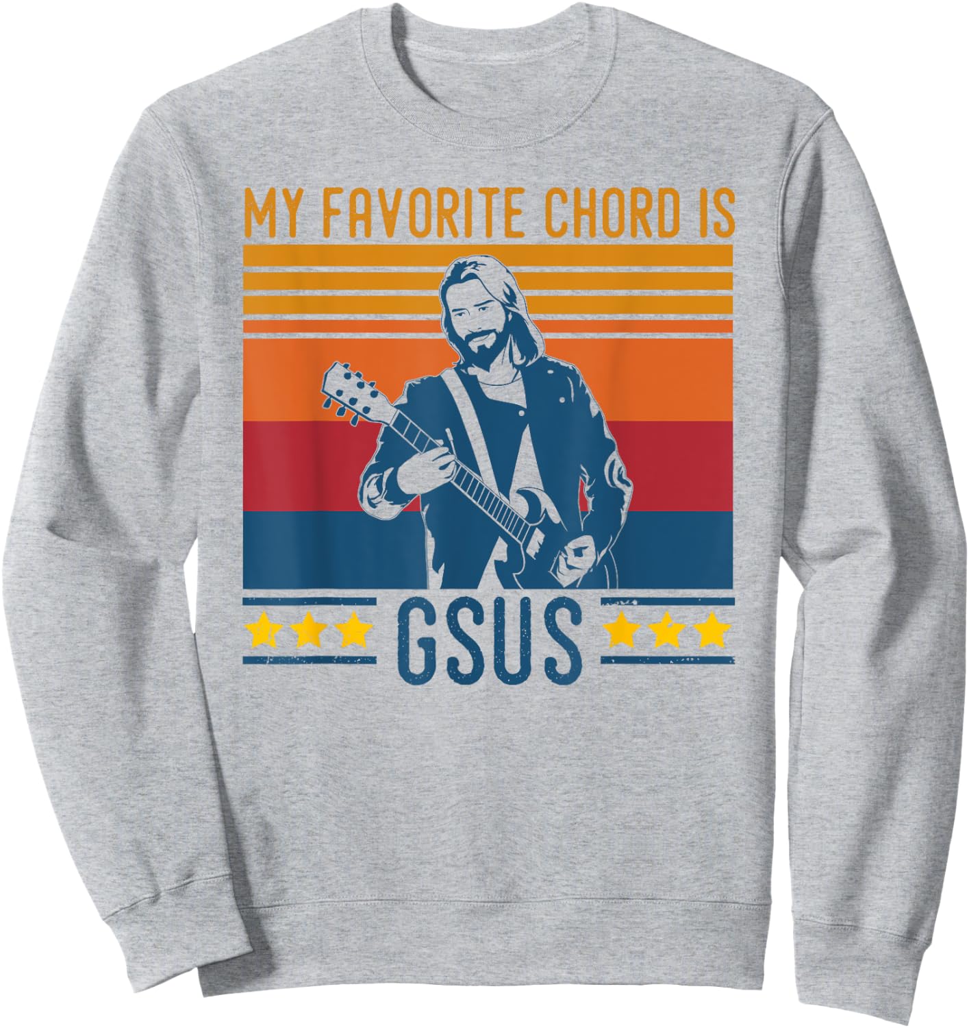 Funny Guitarist Jesus Chord My Favorite Chord Is G-Sus Sweatshirt - Sweatshirt | Ash
