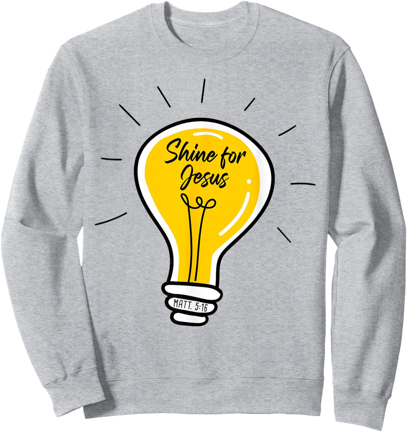 Shine for JESUS – Matthew 5:16 Sunday School Christian Quote Sweatshirt - Sweatshirt | Ash