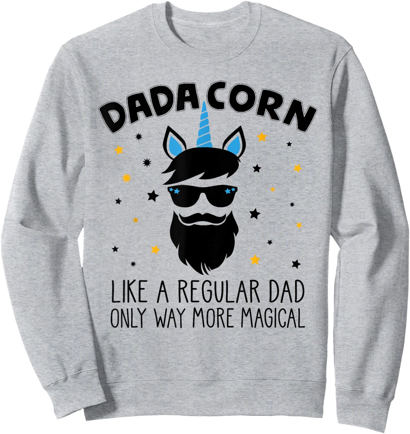 Dadacorn Gift Father's Day Daddy Beard Graphic Dad Unicorn Sweatshirt - Sweatshirt | Ash