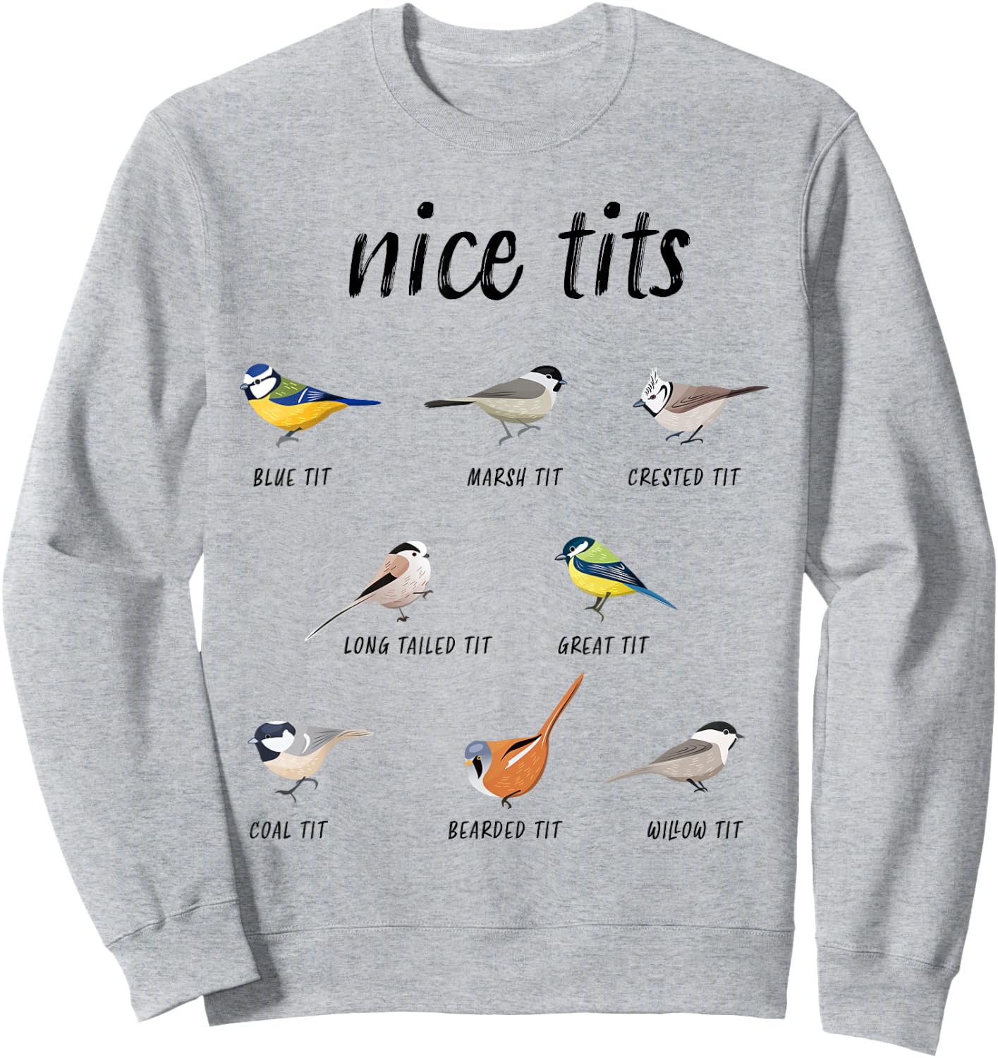 Funny "Nice tits" bird watching Gift Birder Men & Women Sweatshirt - Sweatshirt | Ash