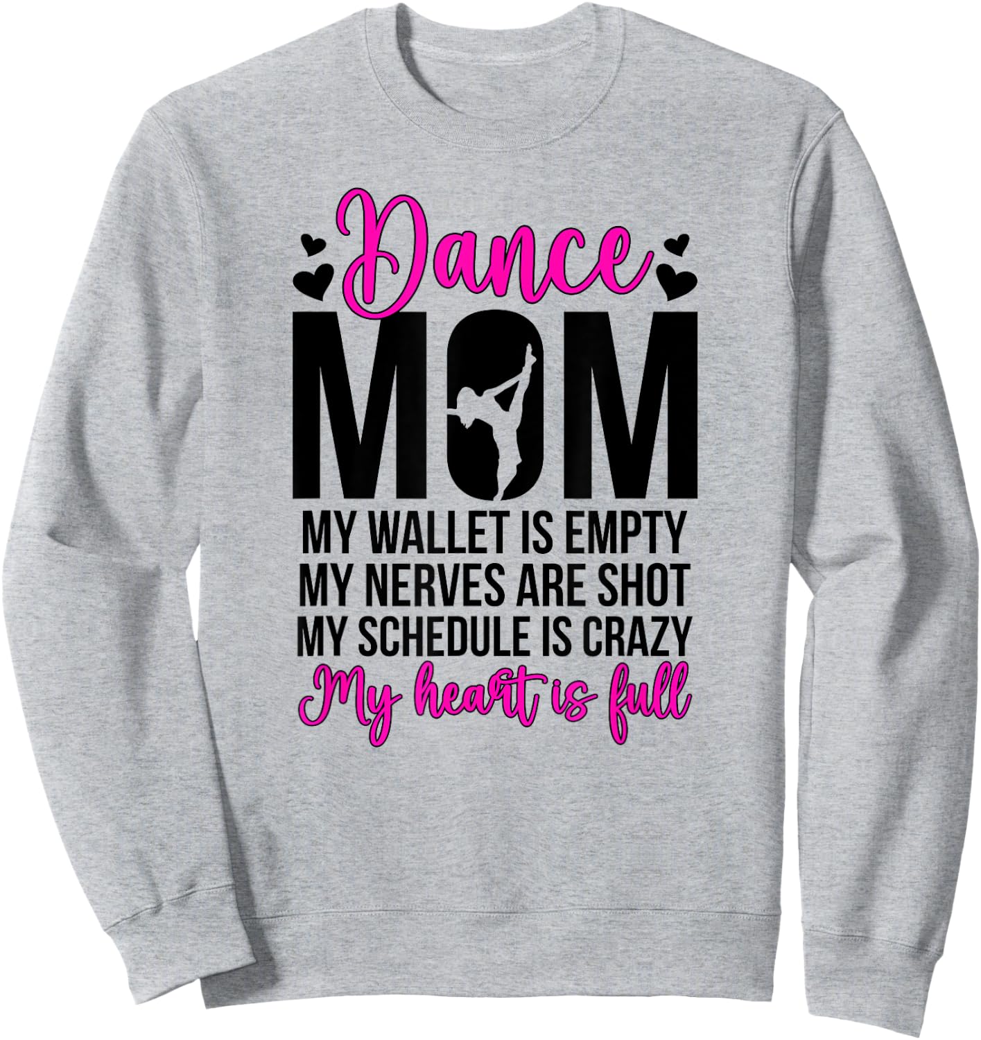 Dance Mom Funny Dancing Mom of A Dancer Mama Dance Mother Sweatshirt - Sweatshirt | Ash