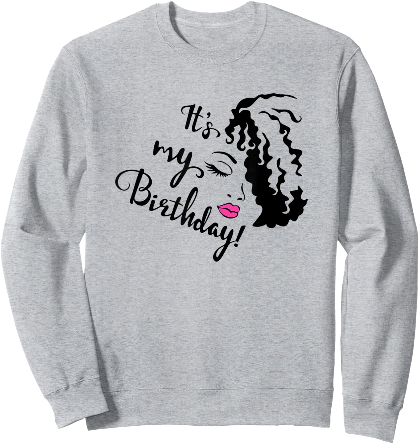 It's My Birthday, Birthday Queen, Birthday Girl, Birthday , Small, White Sweatshirt - Sweatshirt | Ash