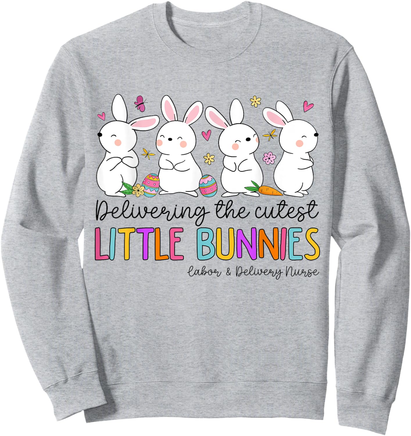 Mother Baby Nurse Snuggle Bunny Delivery Easter L&D Nurse Sweatshirt - Sweatshirt | Ash