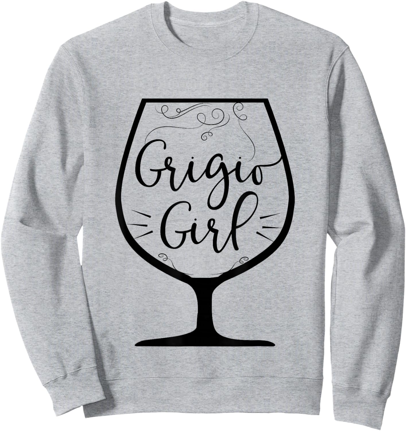 Pinot Grigio Girl Funny White Wine Drinker Sweatshirt - Sweatshirt | Ash