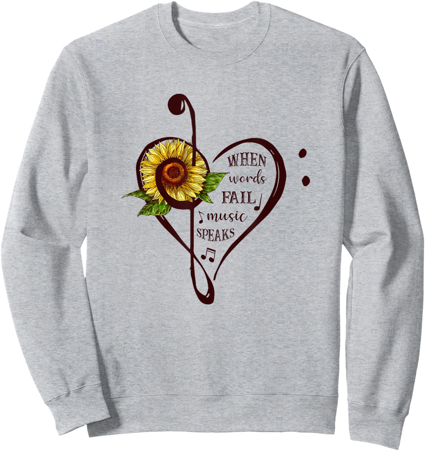 When Words Fail Music Speaks Sunflower Lover Men Women Gift Sweatshirt - Sweatshirt | Ash