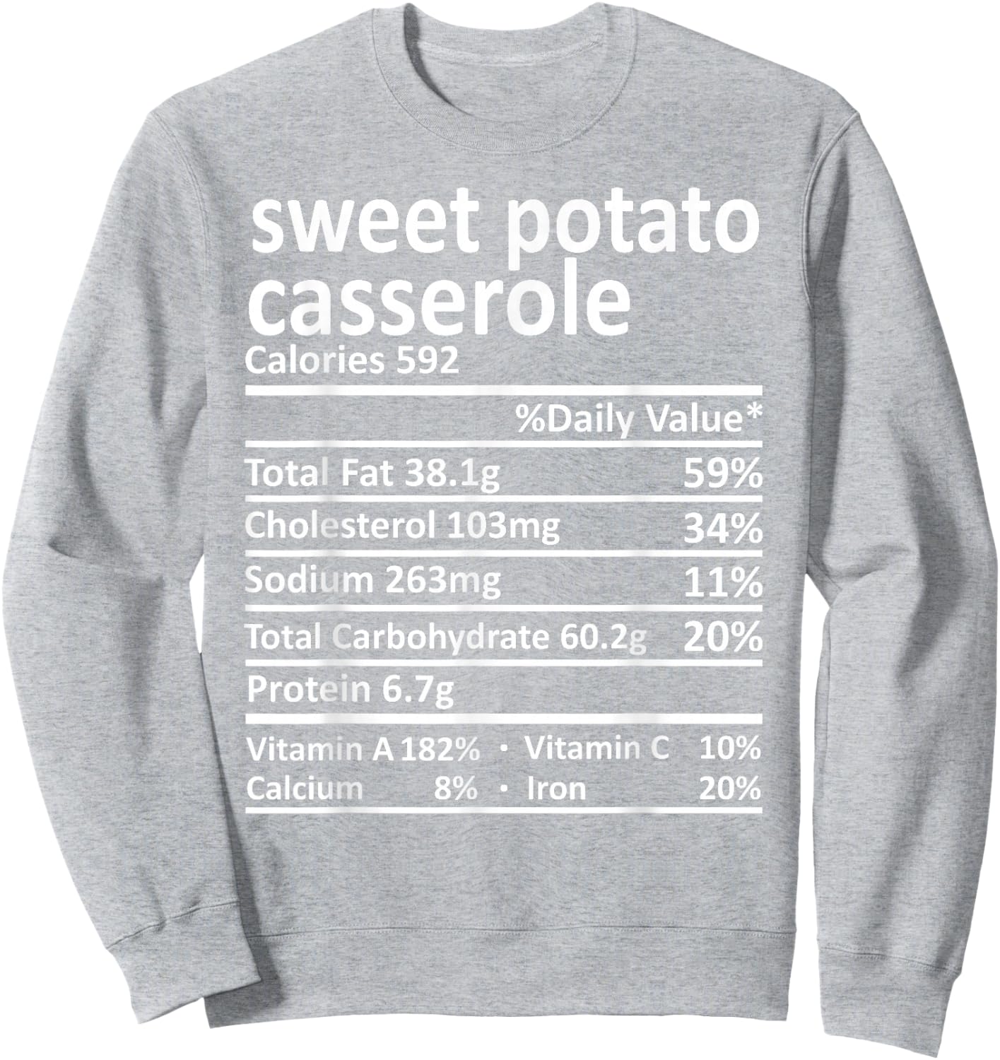 Sweet Potato Casserole Nutrition Thanksgiving Food Facts Sweatshirt - Sweatshirt | Ash