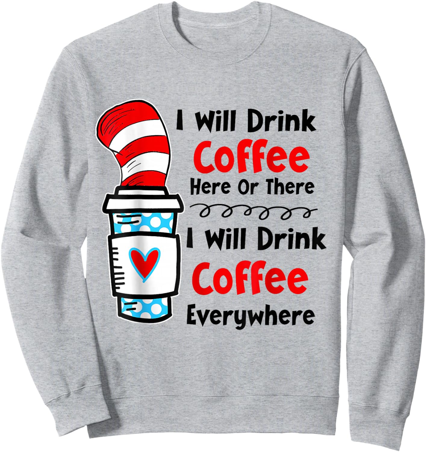 Teaching I Will Drink Coffee Here Or There Funny Teacher Sweatshirt - Sweatshirt | Ash
