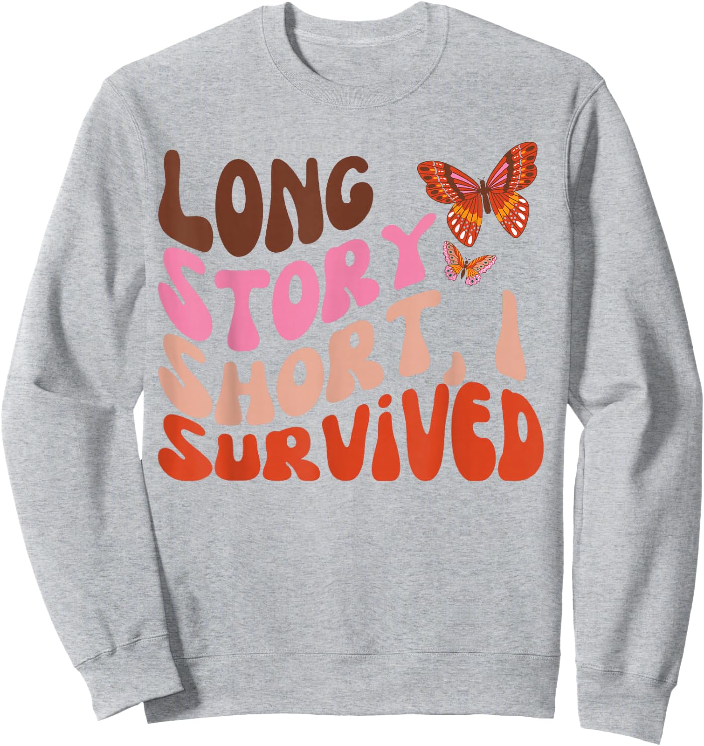 Long Story Short I Survived Butterfly Retro Vintage Sweatshirt - Sweatshirt | Ash