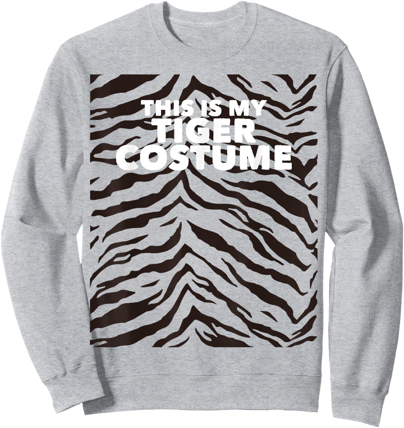 Tiger Simple Halloween This is My Tiger Costume Animal Print Sweatshirt - Sweatshirt | Ash